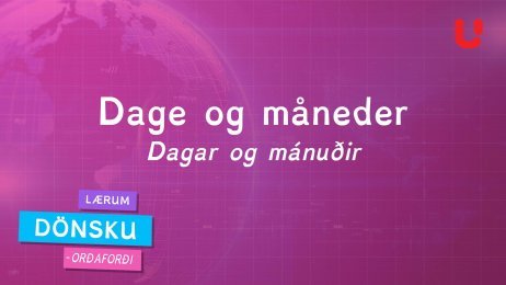 Dagar og mánuðir - danska- orðaforði 1