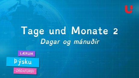Dagar og mánuðir þýska - orðaforði 2